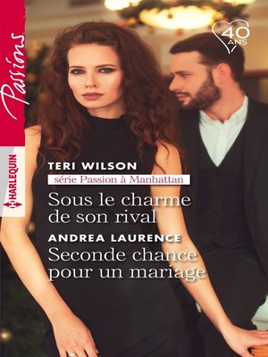 cover image of Sous le charme de son rival-- Seconde chance pour un mariage